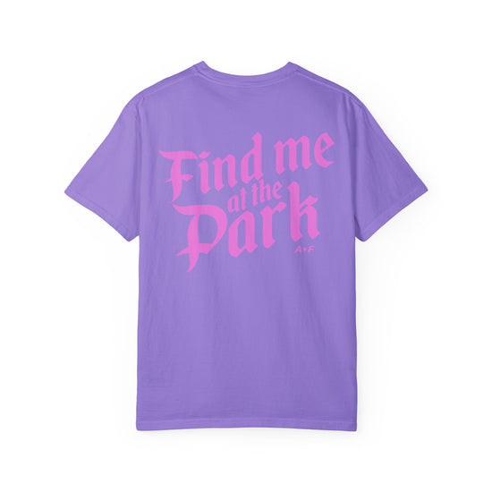 Find me at the Park - Tee